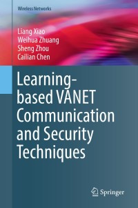 Omslagafbeelding: Learning-based VANET Communication and Security Techniques 9783030017309