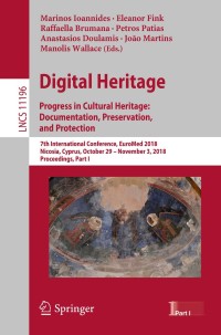 Cover image: Digital Heritage. Progress in Cultural Heritage: Documentation, Preservation, and Protection 9783030017613