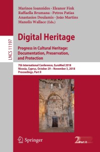 Cover image: Digital Heritage. Progress in Cultural Heritage: Documentation, Preservation, and Protection 9783030017644