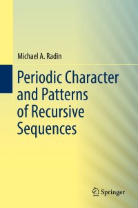 Cover image: Periodic Character and Patterns of Recursive Sequences 9783030017798