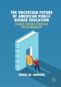 Cover image: The Uncertain Future of American Public Higher Education 9783030017934