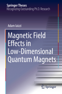 صورة الغلاف: Magnetic Field Effects in Low-Dimensional Quantum Magnets 9783030018023