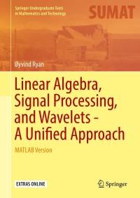 Cover image: Linear Algebra, Signal Processing, and Wavelets - A Unified Approach 9783030018115