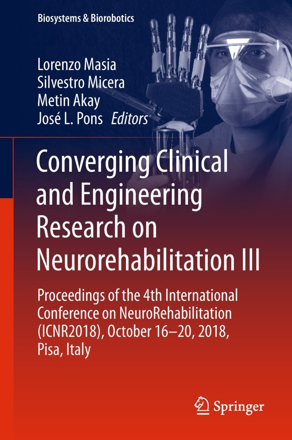 Converging Clinical and Engineering Research on Neurorehabilitation III Proceedings of the 4th International Conference on NeuroRehabilitation (ICNR2018), October 16-20, 2018, Pisa, Italy