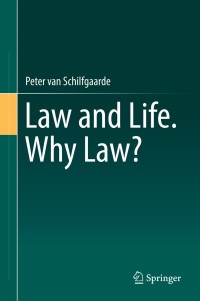 Cover image: Law and Life. Why Law? 9783030018474