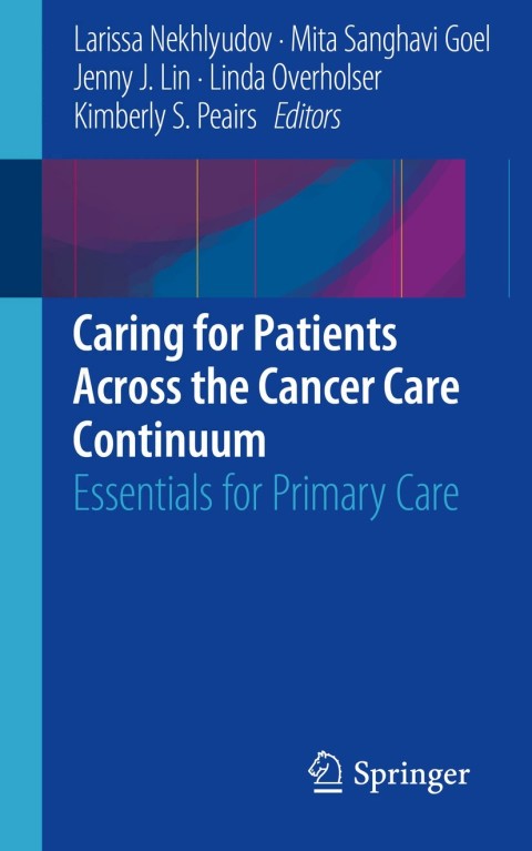 Caring for Patients Across the Cancer Care Continuum: Essentials for Primary Care - FULL INSTANT DOWNLOAD | PDF DOCX EPUB