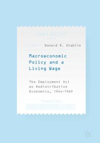 Imagen de portada: Macroeconomic Policy and a Living Wage 9783030019976