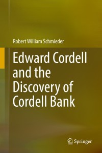 Omslagafbeelding: Edward Cordell and the Discovery of Cordell Bank 9783030020286