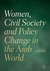 Omslagafbeelding: Women, Civil Society and Policy Change in the Arab World 9783030020880