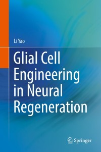 Cover image: Glial Cell Engineering in Neural Regeneration 9783030021030