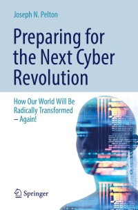 Imagen de portada: Preparing for the Next Cyber Revolution 9783030021368