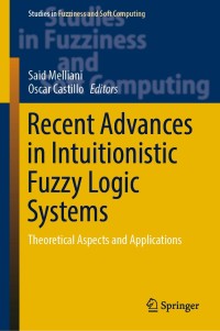 Cover image: Recent Advances in Intuitionistic Fuzzy Logic Systems 9783030021542