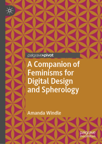 Imagen de portada: A Companion of Feminisms for Digital Design and Spherology 9783030022860