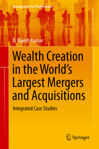 Cover image: Wealth Creation in the World’s Largest Mergers and Acquisitions 9783030023621