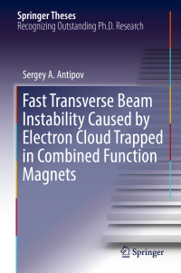 Titelbild: Fast Transverse Beam Instability Caused by Electron Cloud Trapped in Combined Function Magnets 9783030024079