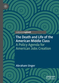 Imagen de portada: The Death and Life of the American Middle Class 9783030024437