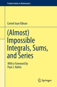 Cover image: (Almost) Impossible Integrals, Sums, and Series 9783030024611