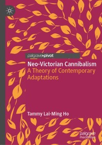Cover image: Neo-Victorian Cannibalism 9783030025588