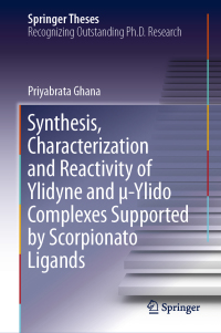 Titelbild: Synthesis, Characterization and Reactivity of Ylidyne and μ-Ylido Complexes Supported by Scorpionato Ligands 9783030026240
