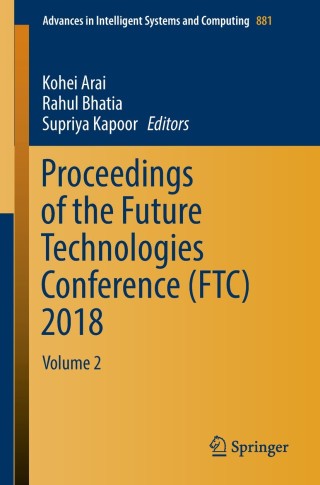 Cover image: Proceedings of the Future Technologies Conference (FTC) 2018 9783030026820