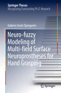Omslagafbeelding: Neuro-fuzzy Modeling of Multi-field Surface Neuroprostheses for Hand Grasping 9783030027346