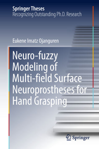 Cover image: Neuro-fuzzy Modeling of Multi-field Surface Neuroprostheses for Hand Grasping 9783030027346
