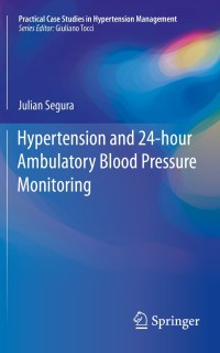 Cover image: Hypertension and 24-hour Ambulatory Blood Pressure Monitoring 9783030027407