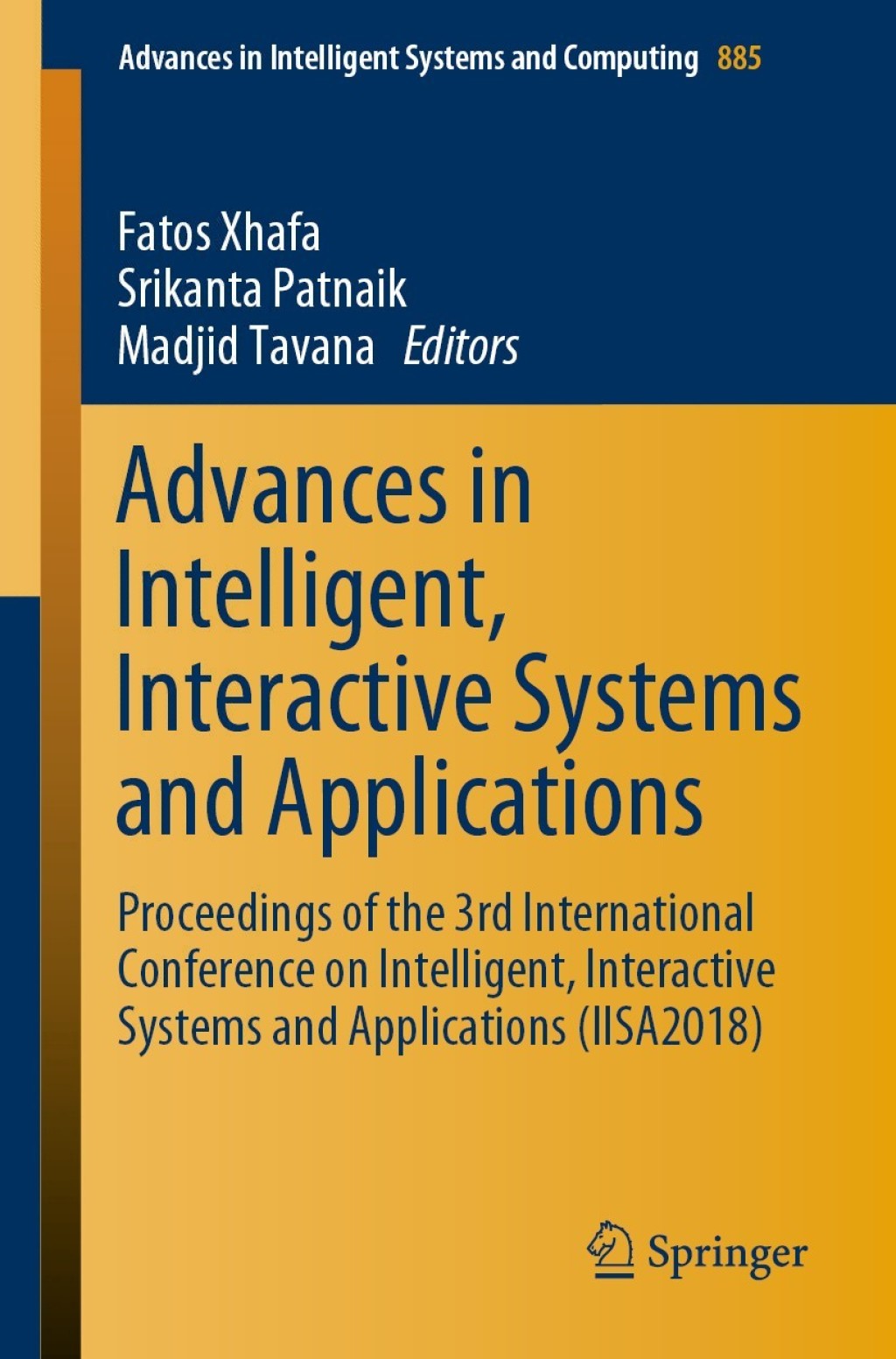 Advances in Intelligent, Interactive Systems and Applications Proceedings of the 3rd International Conference on Intelligent, Interactive Systems and Applications (IISA2018)