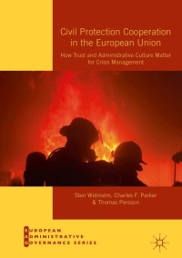 صورة الغلاف: Civil Protection Cooperation in the European Union 9783030028572