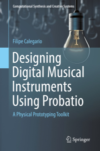 Immagine di copertina: Designing Digital Musical Instruments Using Probatio 9783030028916