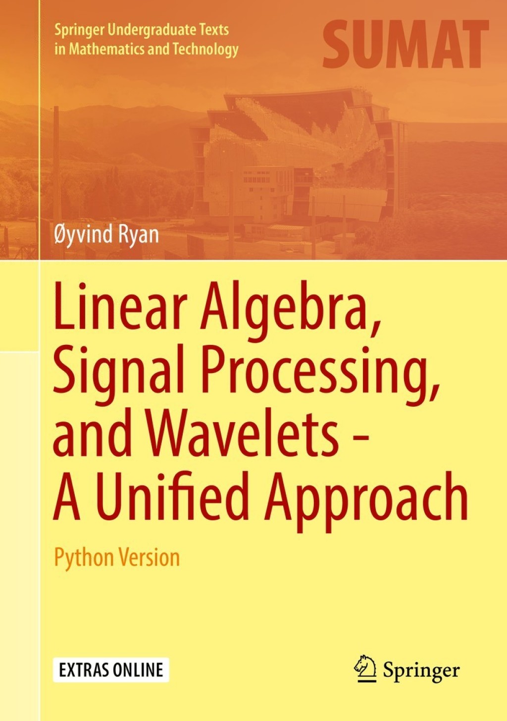 Linear Algebra, Signal Processing, and Wavelets – A Unified Approach Python Version
