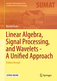 Cover image: Linear Algebra, Signal Processing, and Wavelets - A Unified Approach 9783030029395
