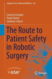 Cover image: The Route to Patient Safety in Robotic Surgery 9783030030193