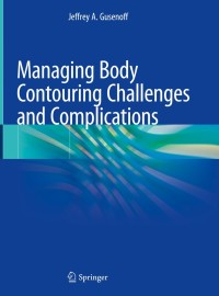Imagen de portada: Managing Body Contouring Challenges and Complications 9783030030674