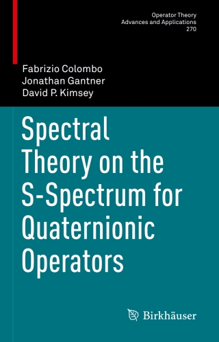 Cover image: Spectral Theory on the S-Spectrum for Quaternionic Operators 9783030030735