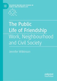 Cover image: The Public Life of Friendship 9783030031602