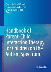 Cover image: Handbook of Parent-Child Interaction Therapy for Children on the Autism Spectrum 9783030032128