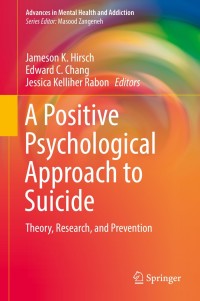 Omslagafbeelding: A Positive Psychological Approach to Suicide 9783030032241