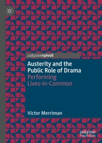 表紙画像: Austerity and the Public Role of Drama 9783030032593