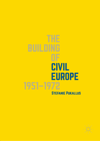 Titelbild: The Building of Civil Europe 1951–1972 9783030032661