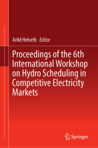 Imagen de portada: Proceedings of the 6th International Workshop on Hydro Scheduling in Competitive Electricity Markets 9783030033101