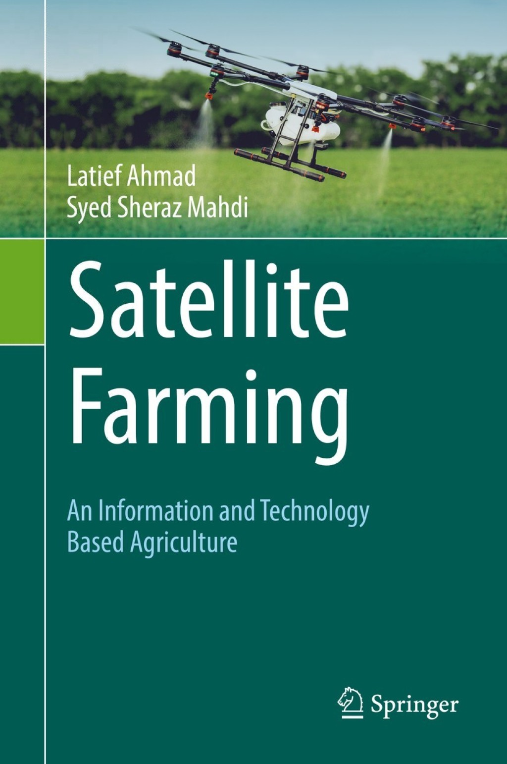 Satellite Farming An Information and Technology Based Agriculture