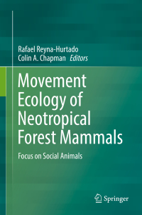 Imagen de portada: Movement Ecology of Neotropical Forest Mammals 9783030034627