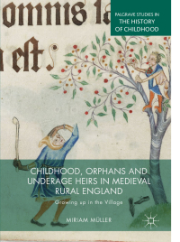 Titelbild: Childhood, Orphans and Underage Heirs in Medieval Rural England 9783030036010