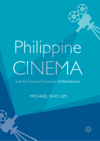 Cover image: Philippine Cinema and the Cultural Economy of Distribution 9783030036072