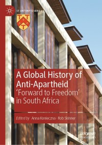 Imagen de portada: A Global History of Anti-Apartheid 9783030036515