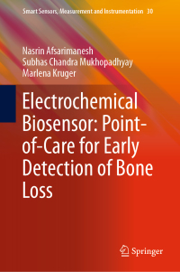 صورة الغلاف: Electrochemical Biosensor: Point-of-Care for Early Detection of Bone Loss 9783030037055