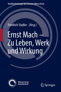 Cover image: Ernst Mach – Zu Leben, Werk und Wirkung 9783030037710