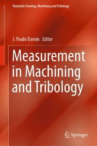 表紙画像: Measurement in Machining and Tribology 9783030038212