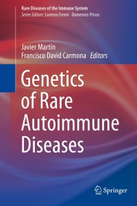 Cover image: Genetics of Rare Autoimmune Diseases 9783030039332